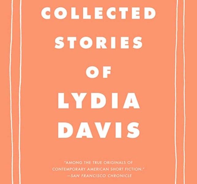 What is it about Lydia Davis? by Kathy Fish