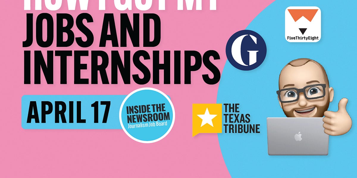 ️ How I Got My Journalism Jobs and Internships ️ — April 17