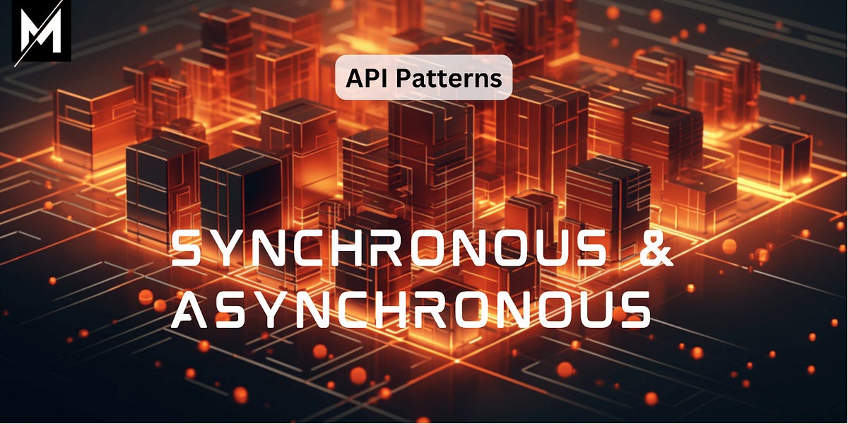 Mastering Synchronous and Asynchronous API Patterns
