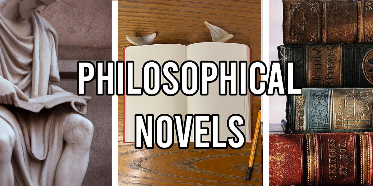 Philosophical novels to change your life by Joseph Folley