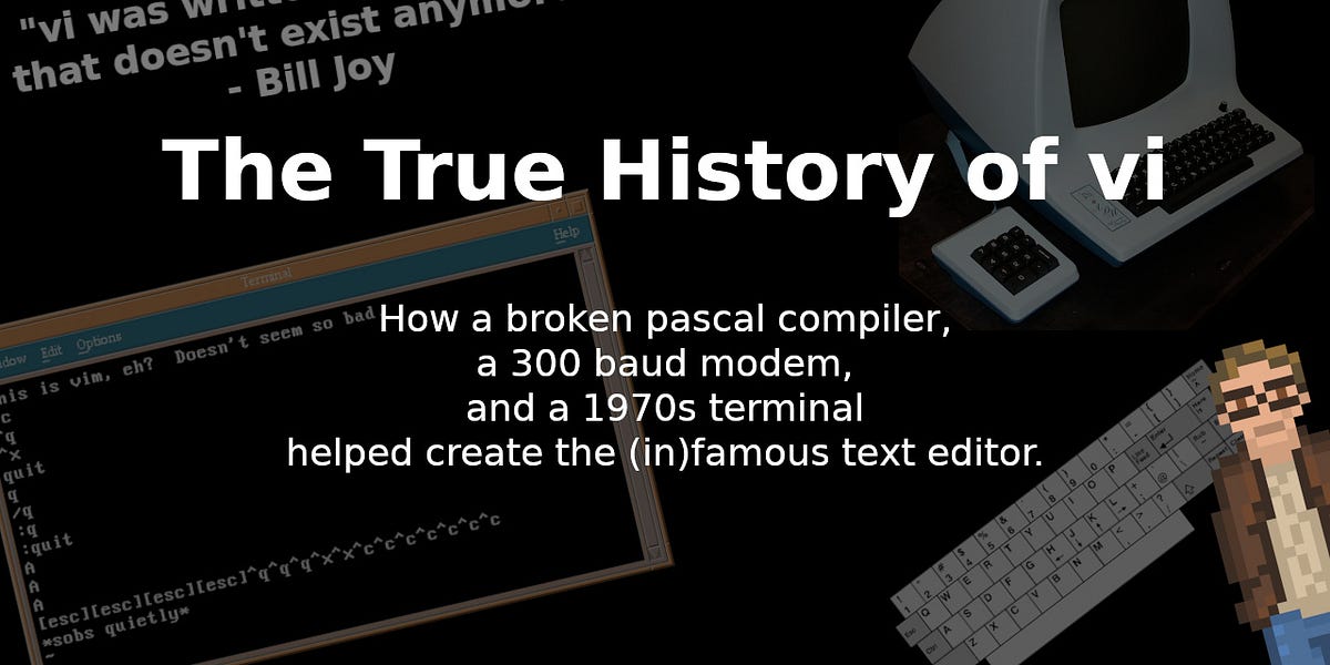 The True History of vi - by Bryan Lunduke