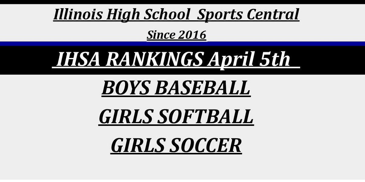 ⚽🥎⚾IHSA STATE RANKINGS 4523