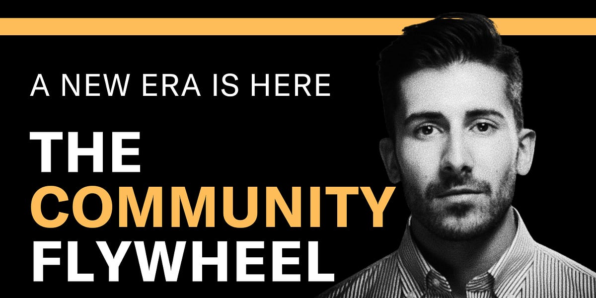 The Community Flywheel: The Next Marketing Revolution Is Here