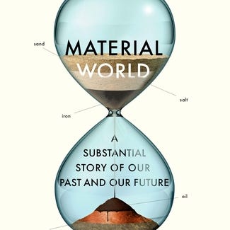 Latest From The Material World By Ed Conway