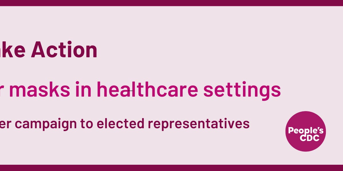 Take action for masks in healthcare settings.
