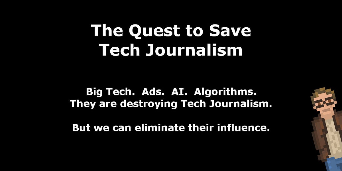 The Quest to Save Tech Journalism by Bryan Lunduke