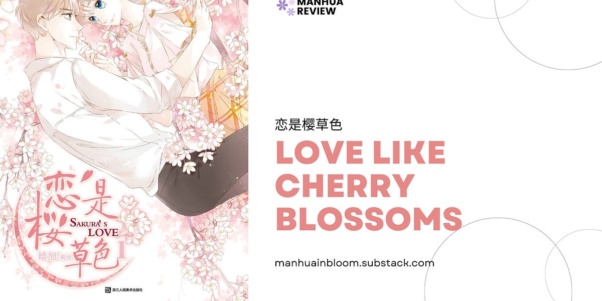 Love Like Cherry Blossoms Scan Vf Love Like Cherry Blossoms | Manhua Review - by Eileen