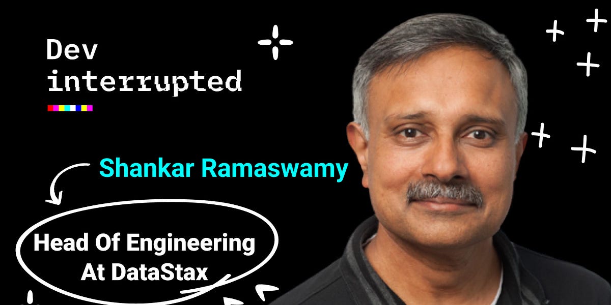 What CTOs Say vs. What Their Developers Hear w/ DataStax's Shankar