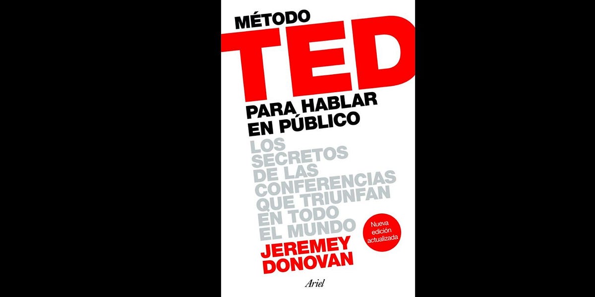 Resumen del libro El método TED para hablar en público por Jeremy Donovan