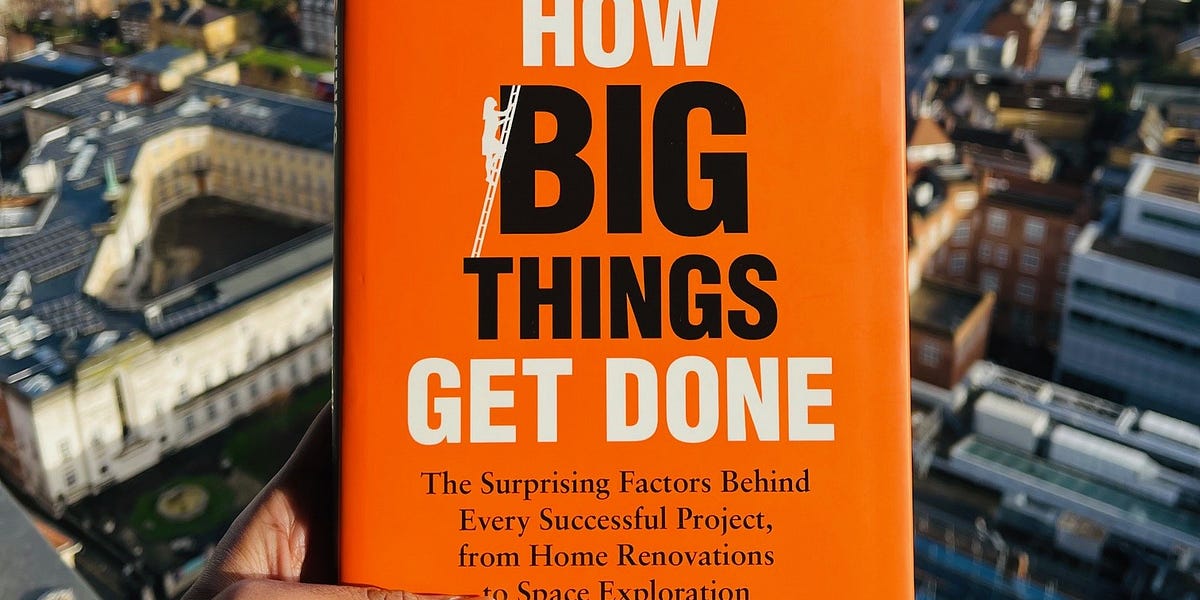 How Big Things Get Done - by Nikhil Choudhary