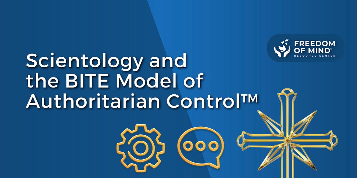 Scientology and the BITE Model of Authoritarian Control™