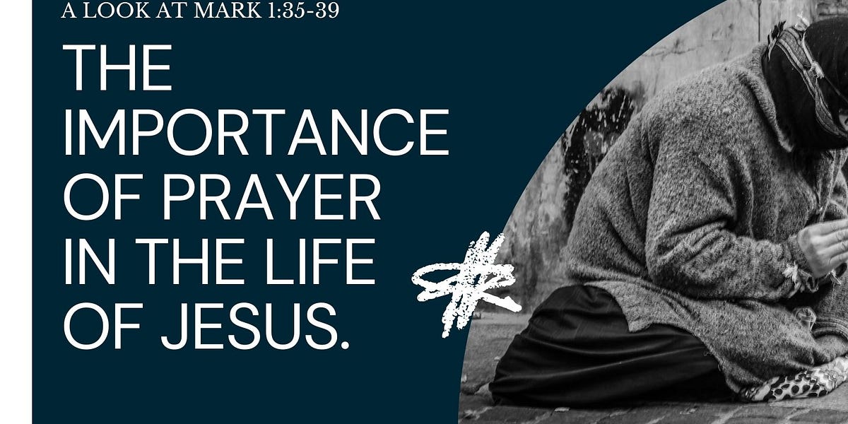 The Importance Of Prayer In The Life Of Jesus - by Ian Tash