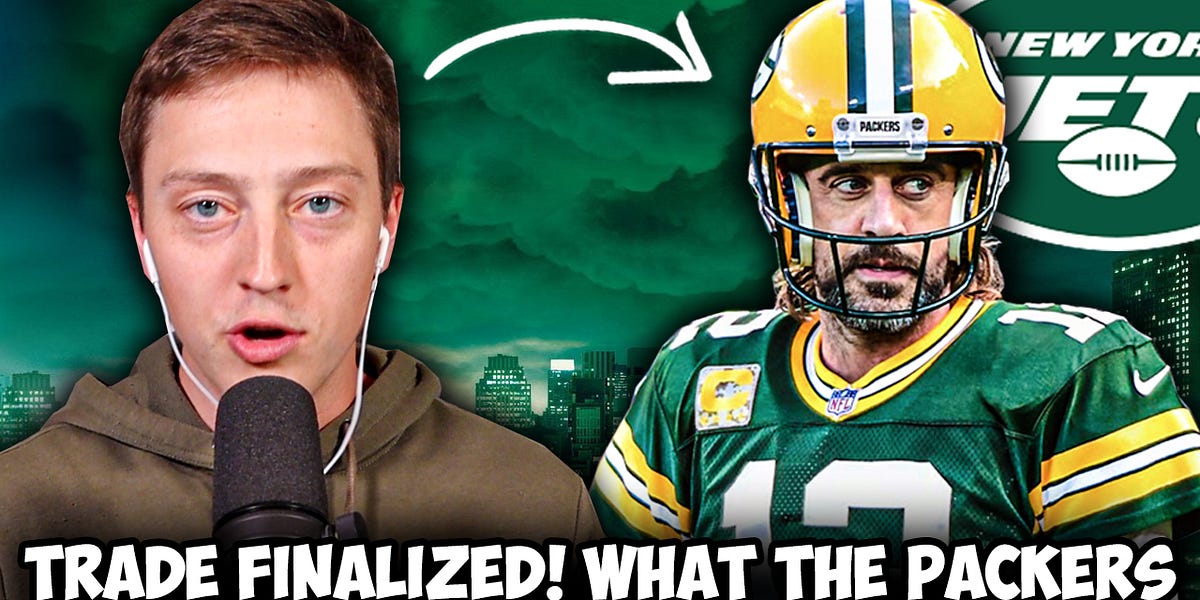 Aaron Rodgers Officially Traded To New York Jets! Full Trade Details!