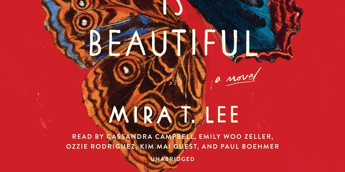 Everything Here is Beautiful by Mira T. Lee - by Meredith