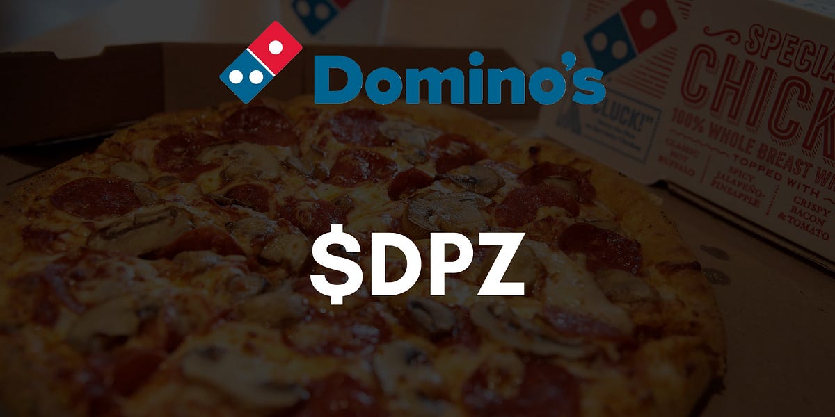 A DeepDishDive into Dominos Pizza DPZ