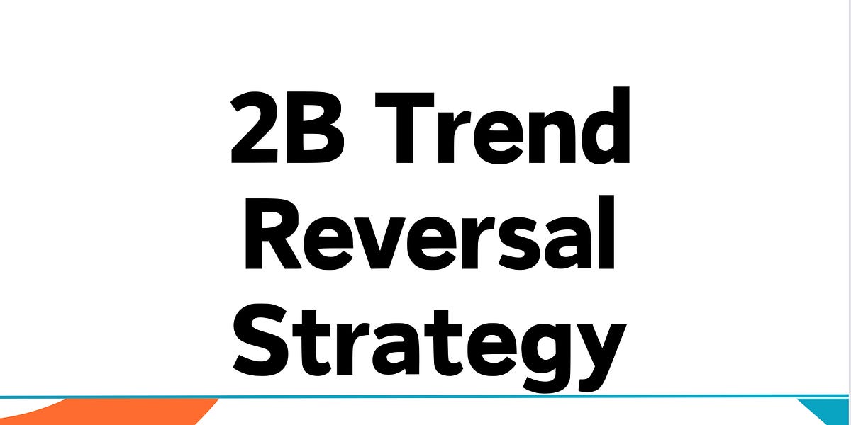 #2 Strategy: 2B Reversal Pattern: Exploiting Trend Reversals in ...