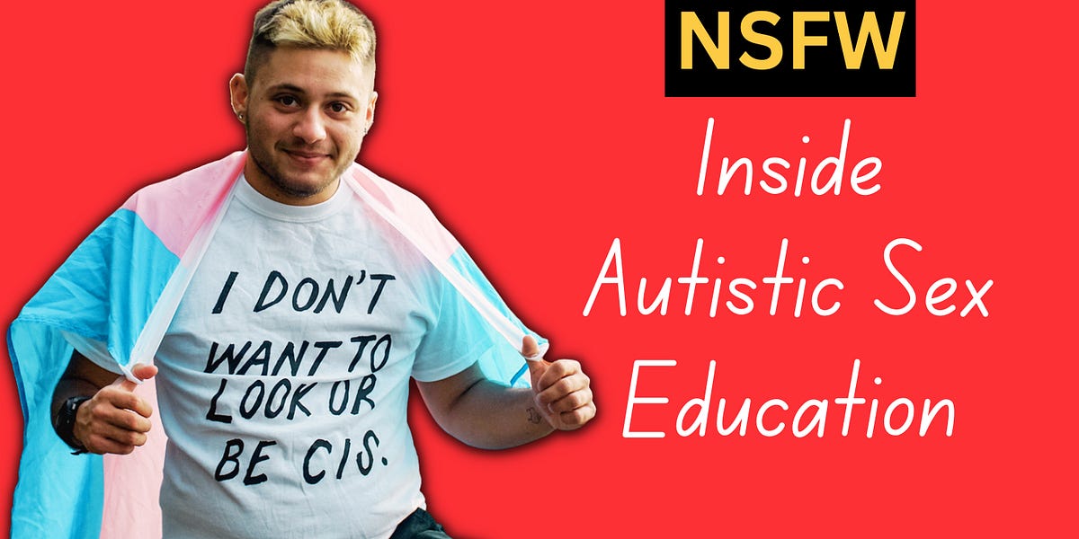 NSFW Inside Autistic Sex Education by Karlyn Borysenko