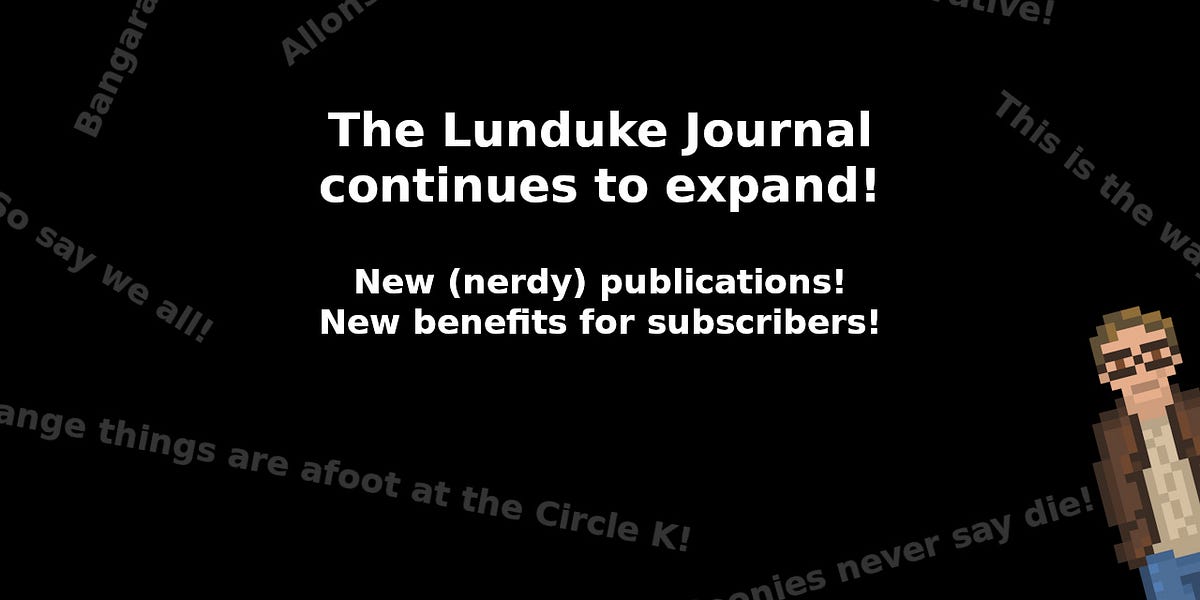 The Lunduke Journal continues to expand! - by Bryan Lunduke