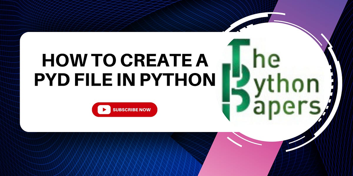 How to Create a pyd File in Python - by Mike Driscoll
