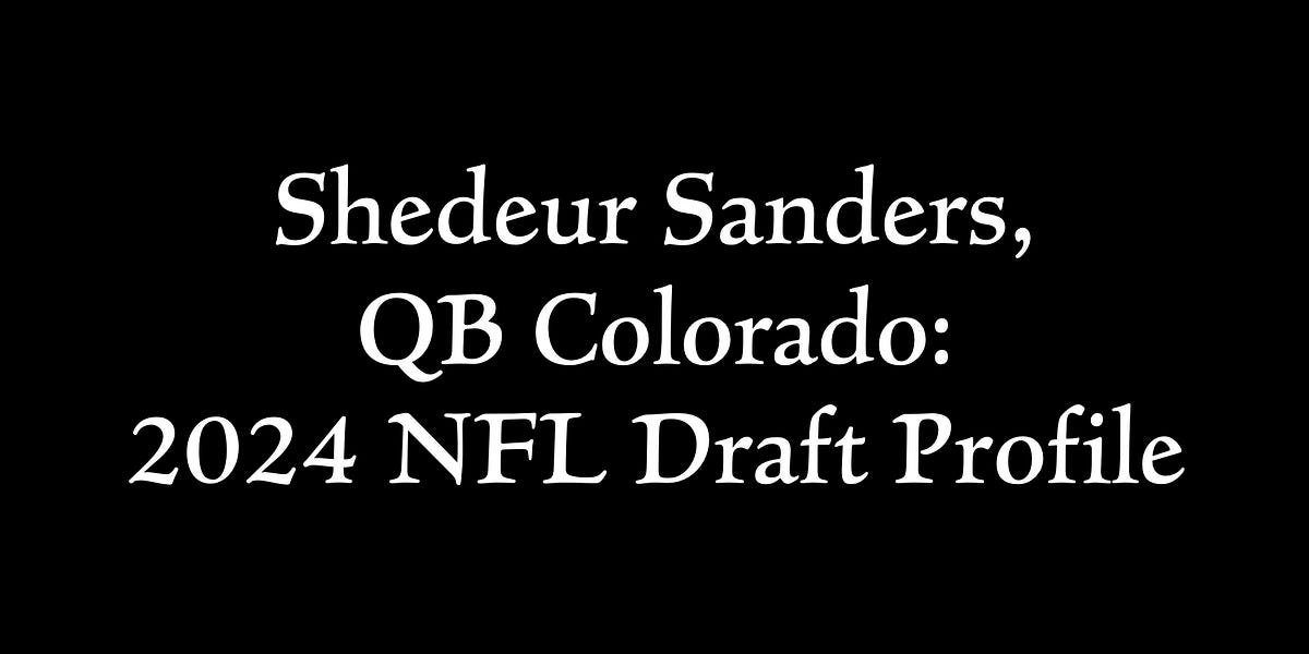 Shedeur Sanders, QB Colorado 2025 NFL Draft Profile