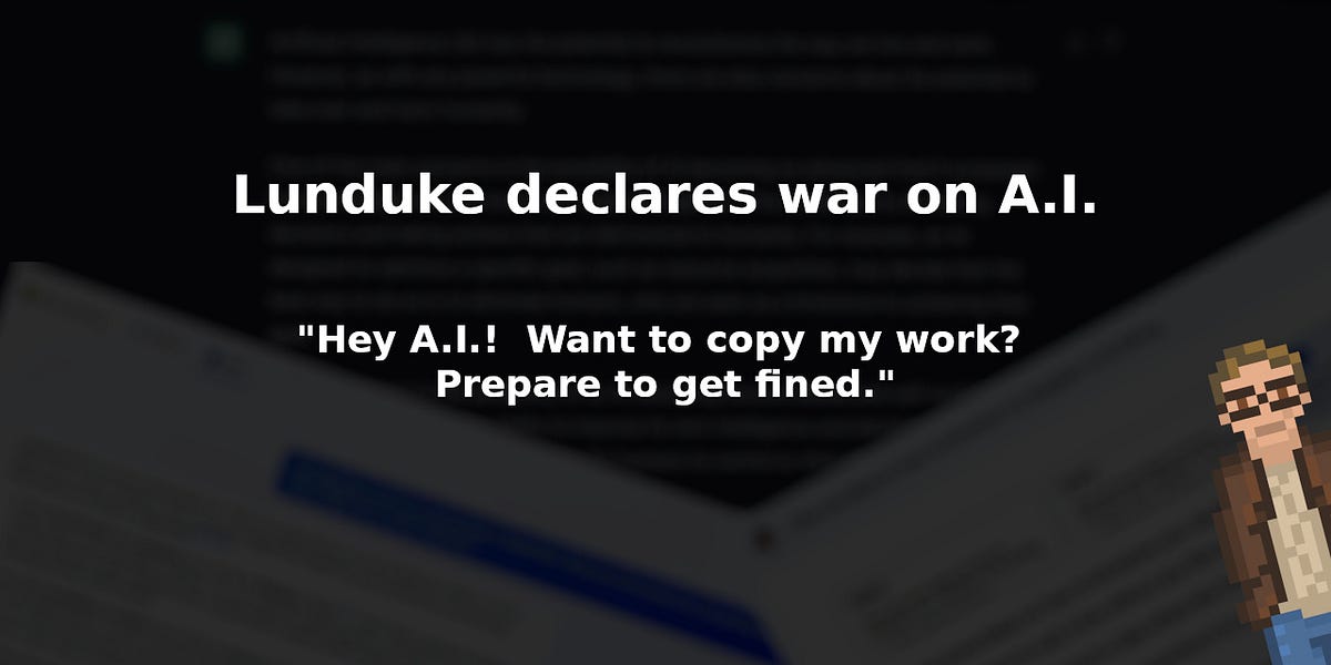 Lunduke declares war on A.I. - by Bryan Lunduke