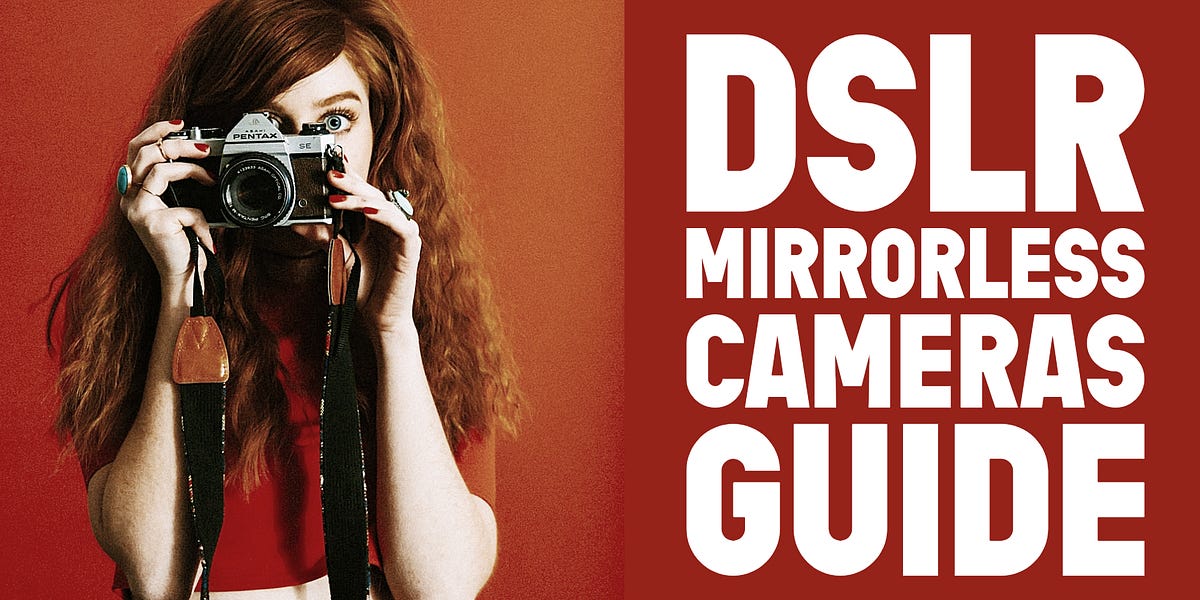 DSLR VS MIRRORLESS CAMERAS FOR BEGINNERS A 2025 GUIDE visual data 2