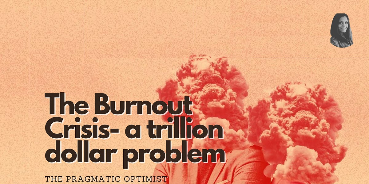 The burnout crisis: A trillion dollar problem