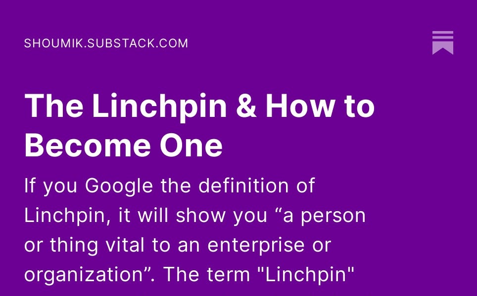 The Linchpin & How to One by Shoumik Shahriar