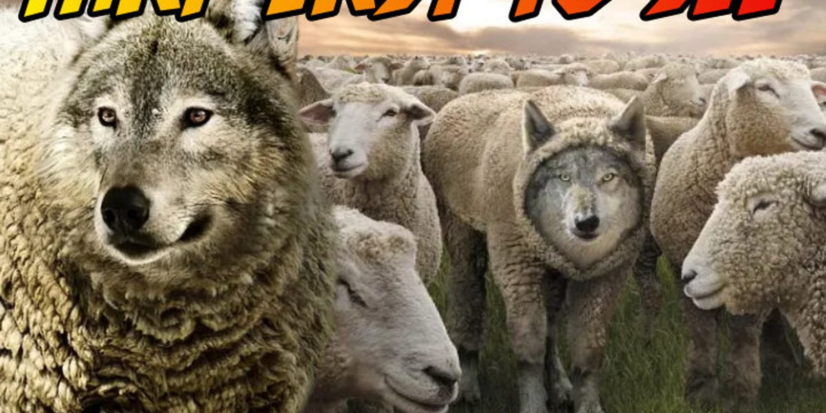 Wolves Are Not Always That Easy To See - THINK ABOUT IT