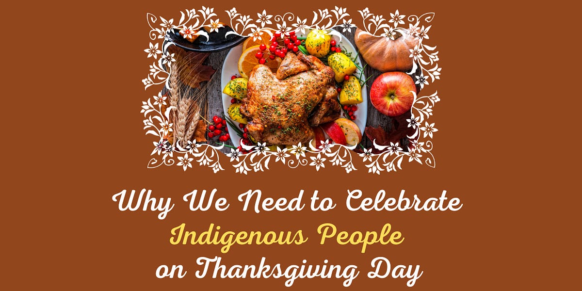 Why We Need to Celebrate Indigenous People on Thanksgiving