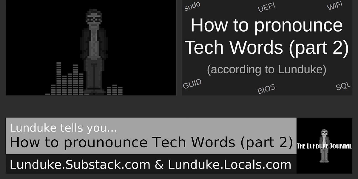 How To Pronounce Tech Words part 2 By Bryan Lunduke How To Pronounce Tech Words part 2 By Bryan Lunduke