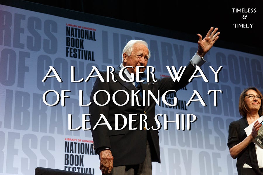 A Larger Way of Looking at Leadership