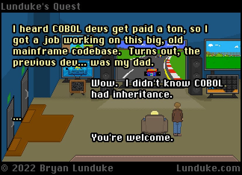I heard COBOL devs get paid a ton...