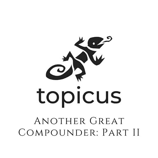 Topicus: Another Great Compounder Part II