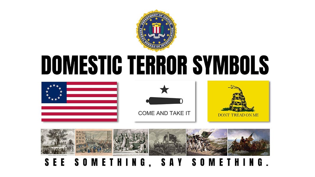 The FBI's classification of traditional patriotic symbols as 'Domestic Terror Symbols' allows them to secure search warrants and wiretaps on conservatives.