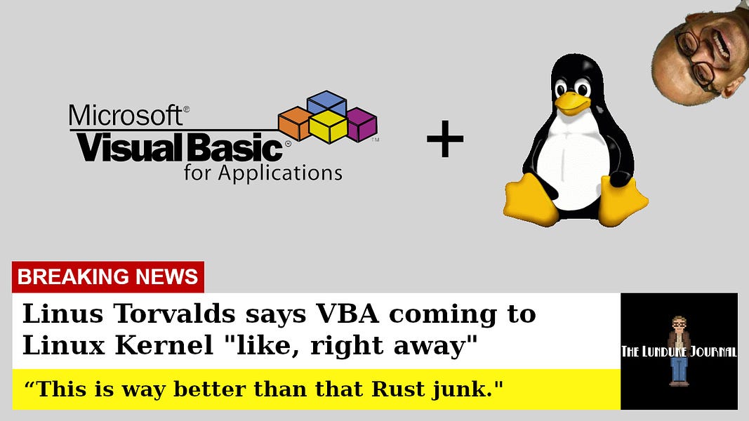 Linus Torvalds says VBA coming to Linux Kernel &quot;like, right away&quot;