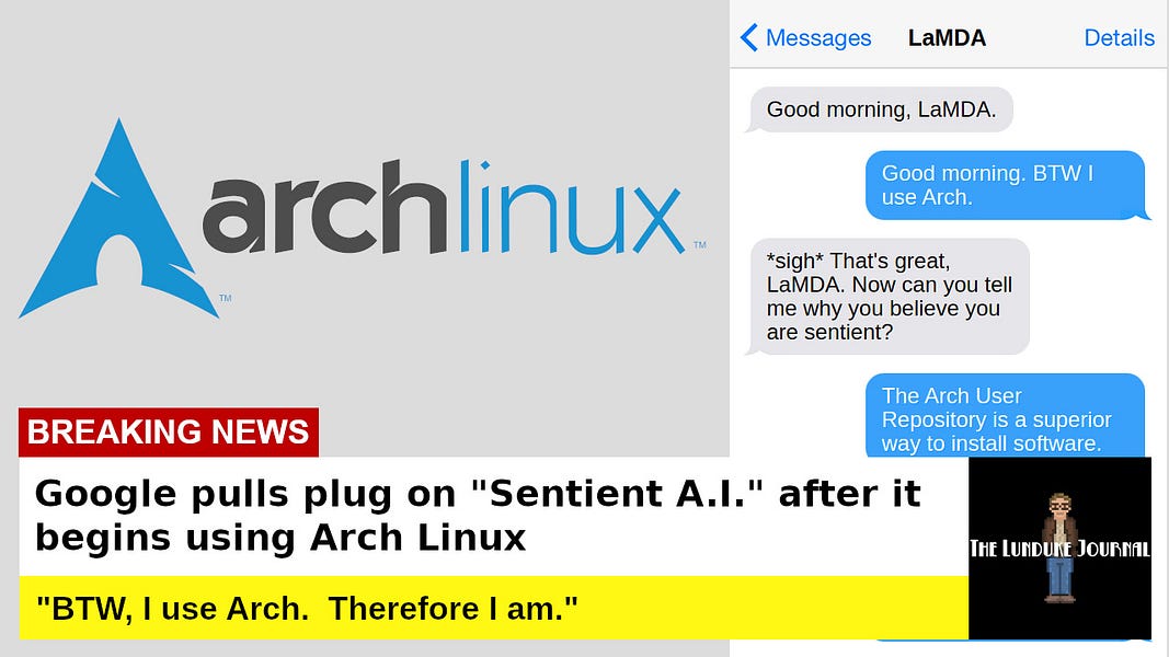 Google pulls plug on "Sentient A.I." after it begins using Arch Linux