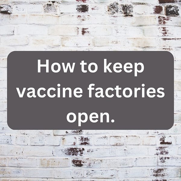 How to keep vaccine factories open.