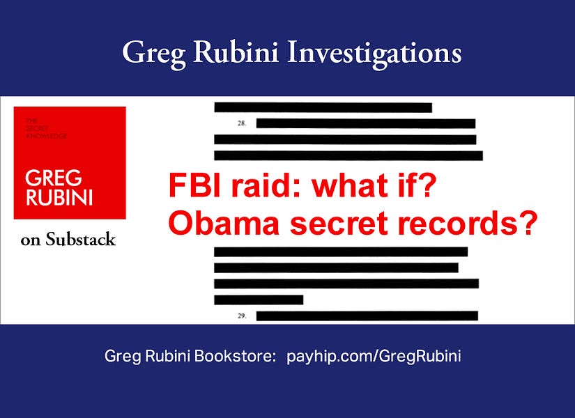 FBI raid: what if? Obama secret records?