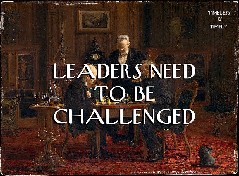 Leaders Need to Be Challenged