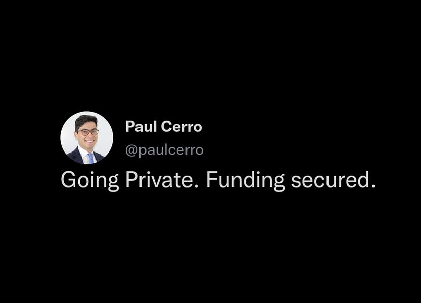 Going Private. Funding Secured.