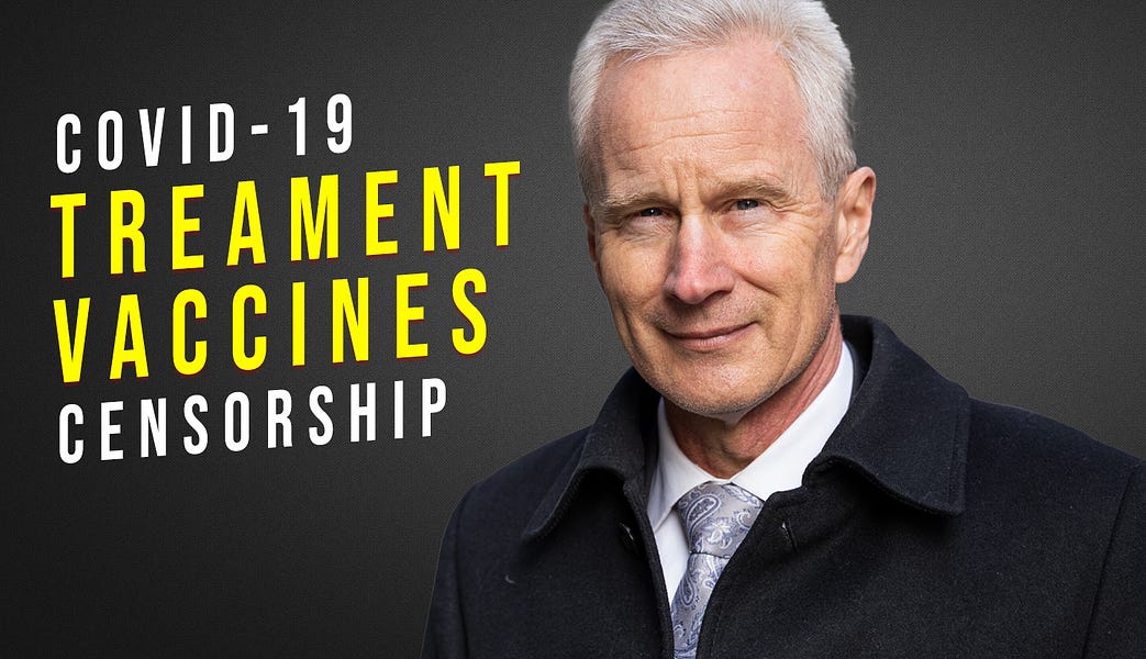 Dr. Peter McCullough On Treatment, Vaccines, and Censorship