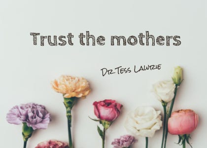 Trust the mothers