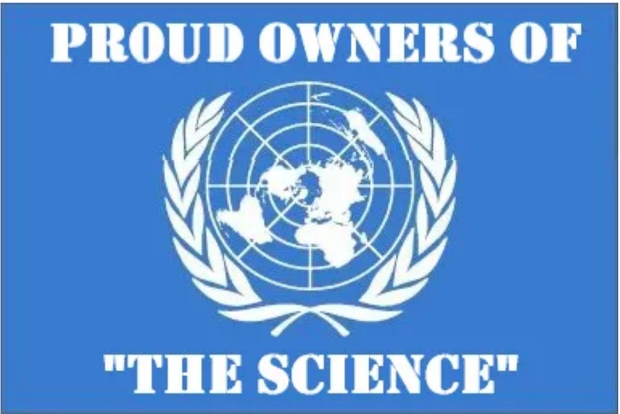 forget "being the science," apparently the UN now claims to OWN it