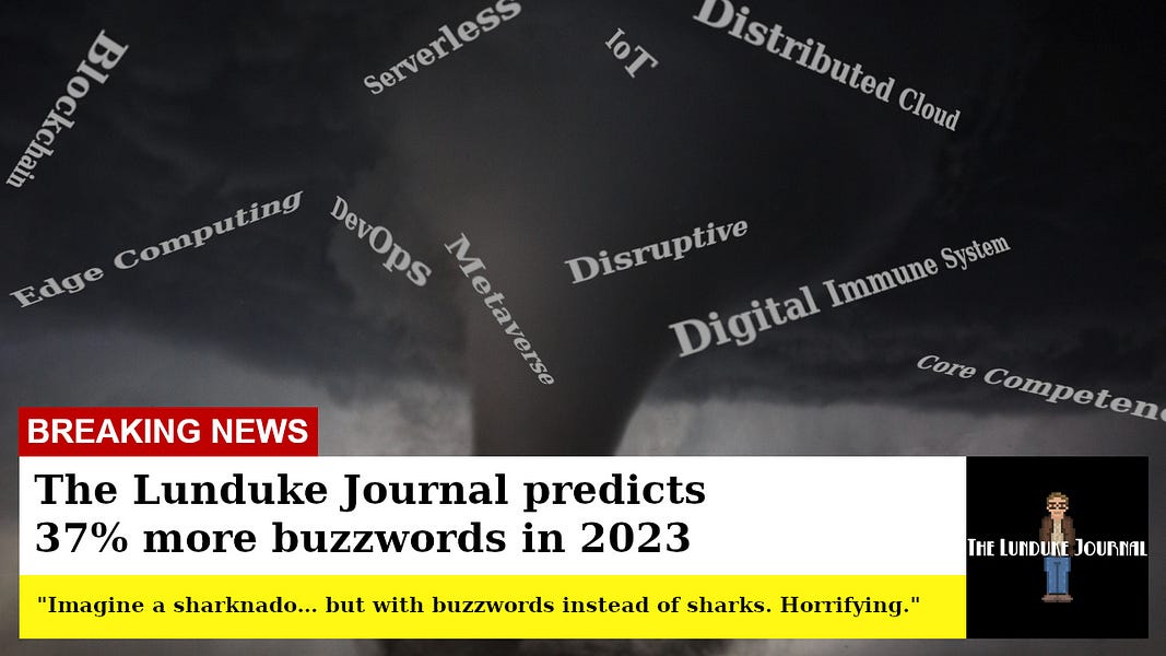 BREAKING: The Lunduke Journal predicts 37% more buzzwords in 2023