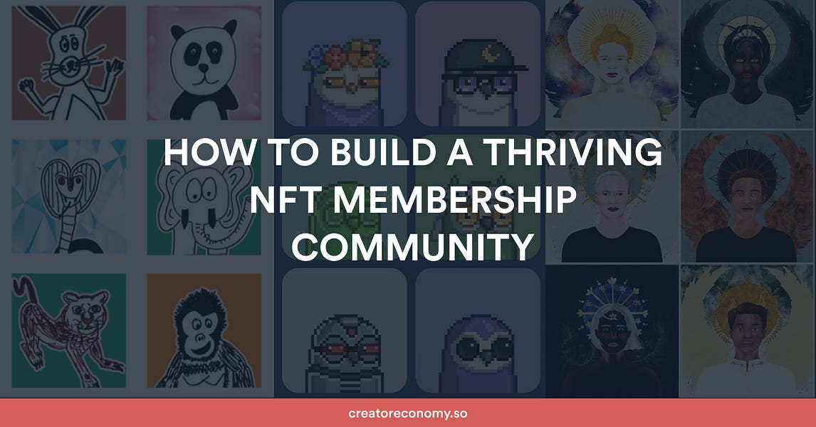 How to Build a Thriving NFT Membership Community
