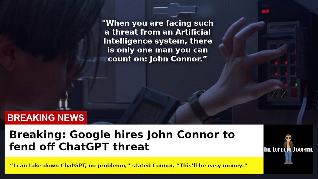 Breaking: Google hires John Connor to fend off ChatGPT threat