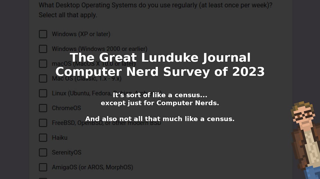 The Great Lunduke Journal Computer Nerd Survey of 2023