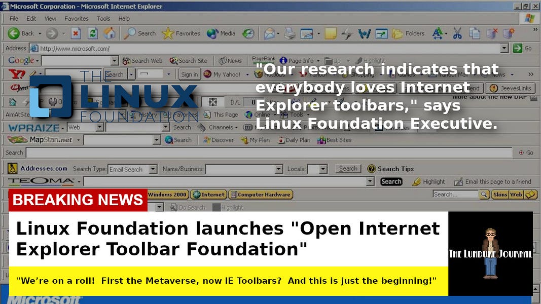 BREAKING: Linux Foundation launches "Open Internet Explorer Toolbar Foundation"
