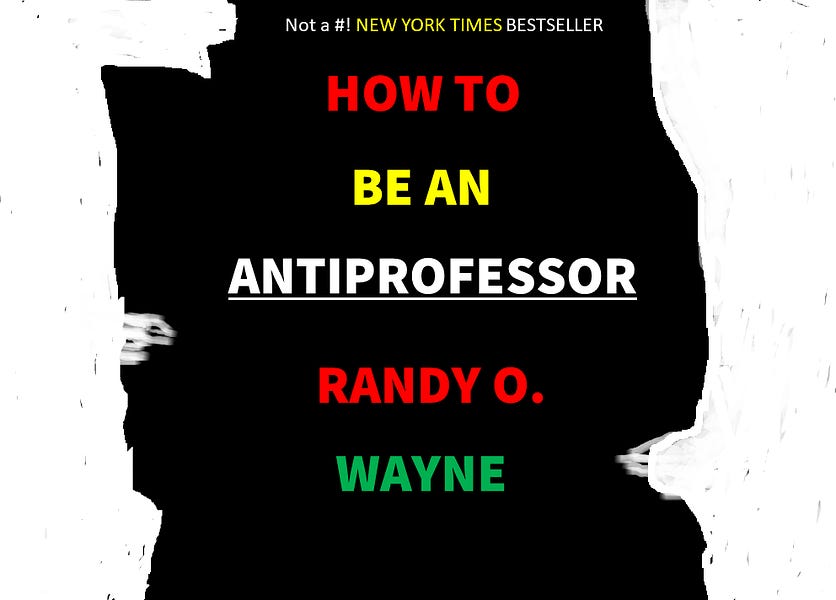 How to be an Antiprofessor
